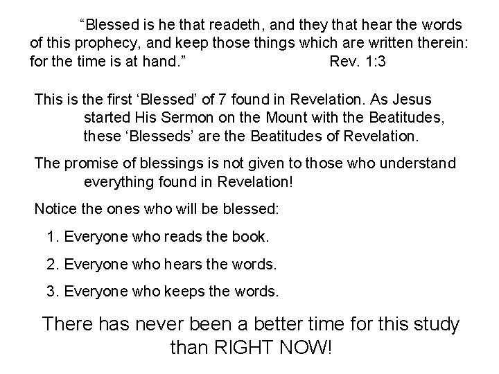 “Blessed is he that readeth, and they that hear the words of this prophecy,