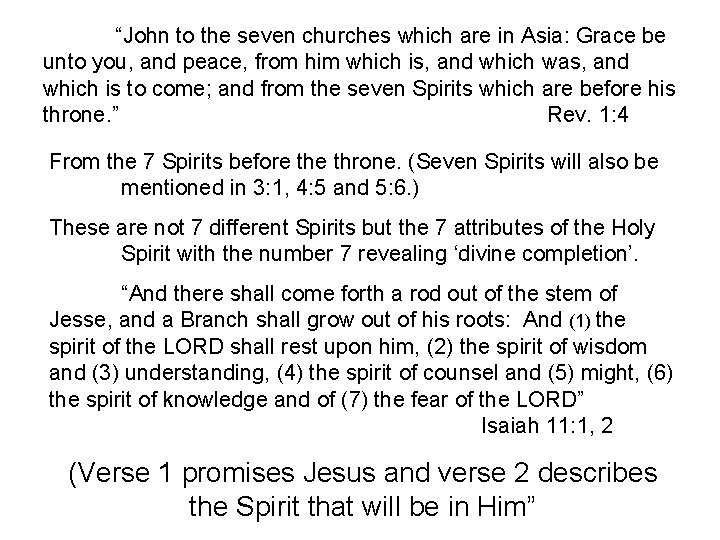 “John to the seven churches which are in Asia: Grace be unto you, and