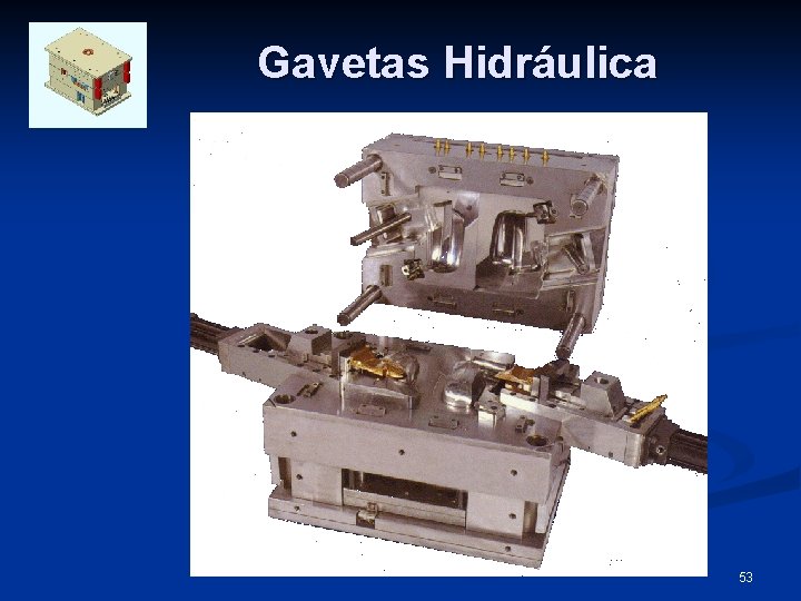 Gavetas Hidráulica 53 