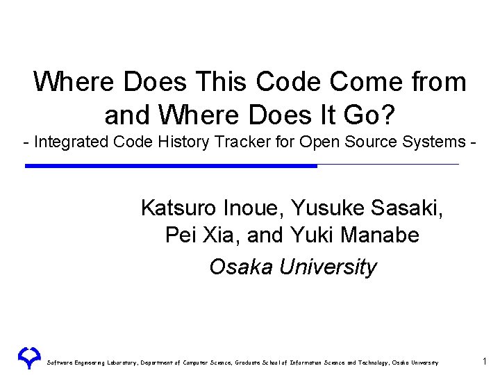 Where Does This Code Come from and Where Does It Go? - Integrated Code Where Does This Code Come from and Where Does It Go? - Integrated Code