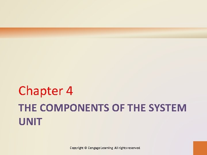 Chapter 4 THE COMPONENTS OF THE SYSTEM UNIT
