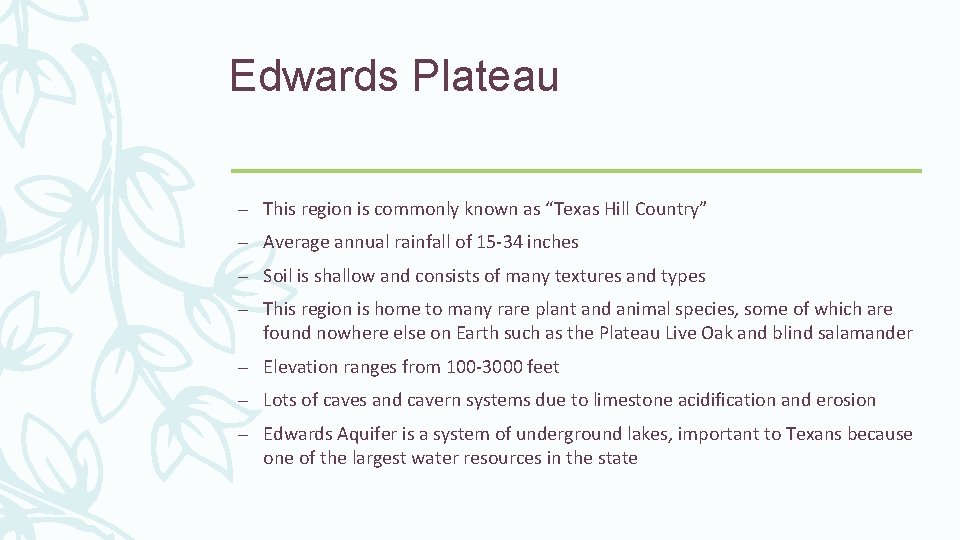 Edwards Plateau – This region is commonly known as “Texas Hill Country” – Average