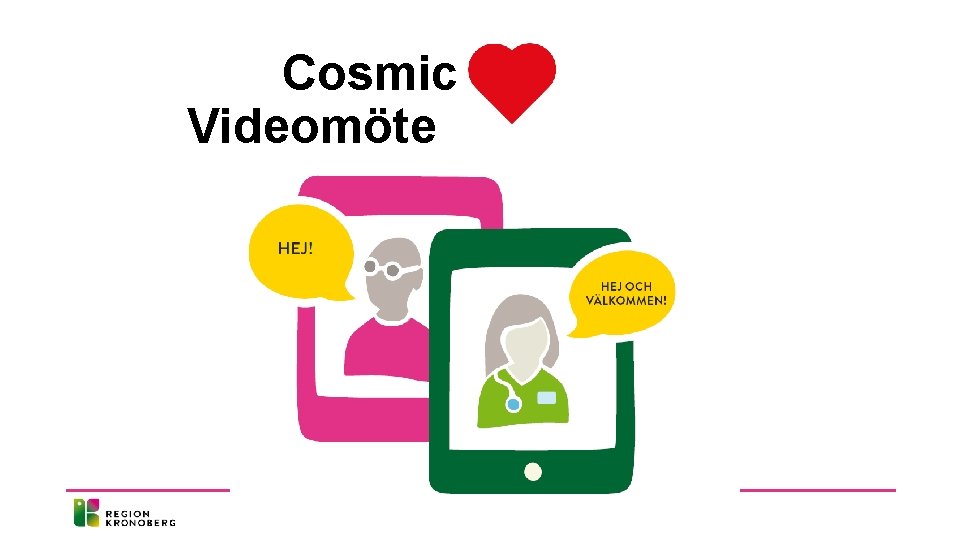 Cosmic Videomöte 