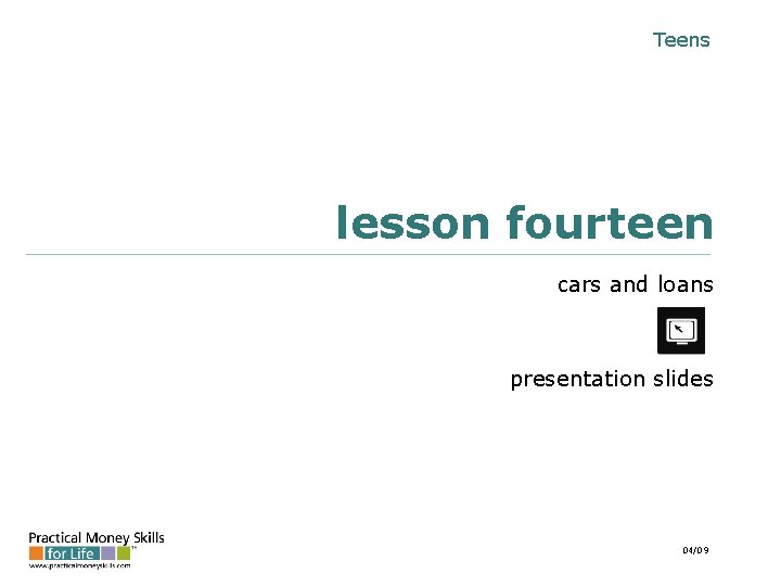 Teens lesson fourteen cars and loans presentation slides 04/09 