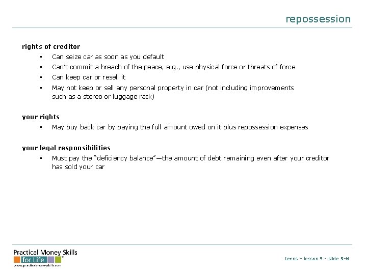 repossession rights of creditor • Can seize car as soon as you default •