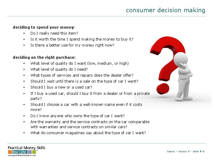 consumer decision making deciding to spend your money: • Do I really need this