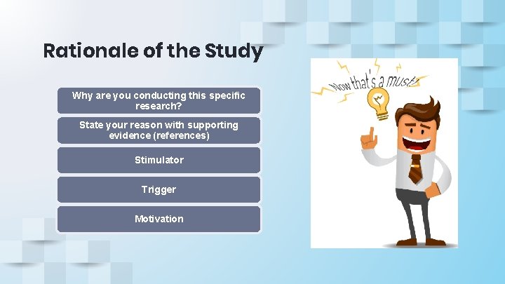 Rationale of the Study Why are you conducting this specific research? State your reason Rationale of the Study Why are you conducting this specific research? State your reason