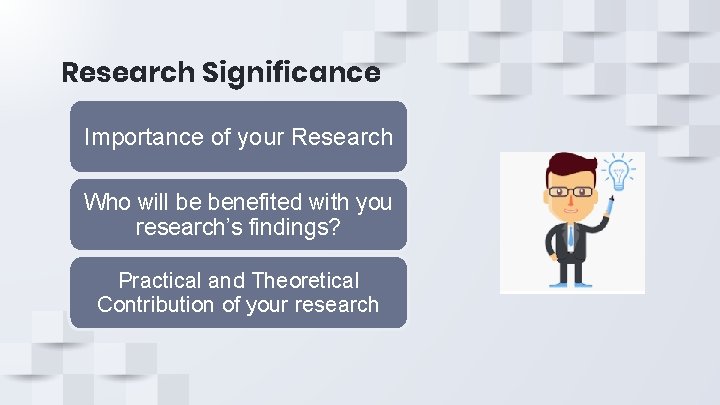 Research Significance Importance of your Research Who will be benefited with you research’s findings? Research Significance Importance of your Research Who will be benefited with you research’s findings?