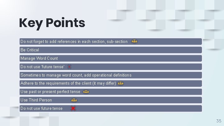 Key Points Do not forget to add references in each section, sub-section Be Critical Key Points Do not forget to add references in each section, sub-section Be Critical