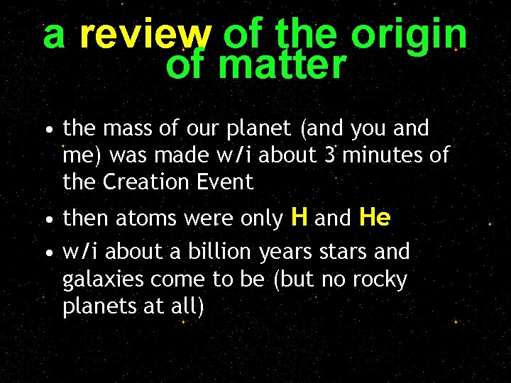 a review of the origin of matter • the mass of our planet (and