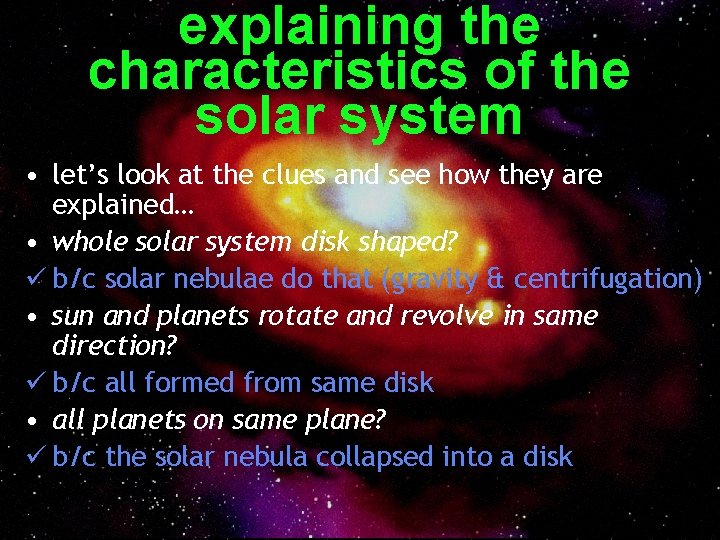 explaining the characteristics of the solar system • let’s look at the clues and