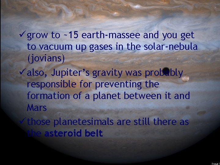 ü grow to ~15 earth-massee and you get to vacuum up gases in the