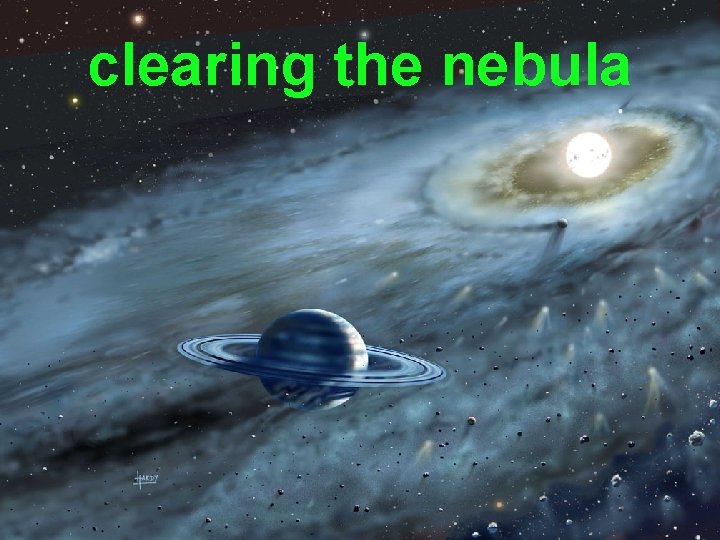 clearing the nebula 