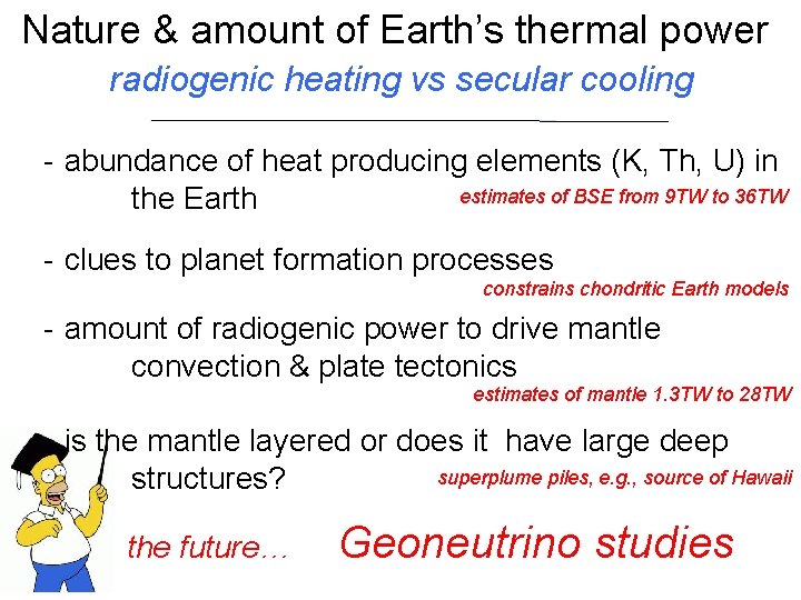 Nature & amount of Earth’s thermal power radiogenic heating vs secular cooling - abundance