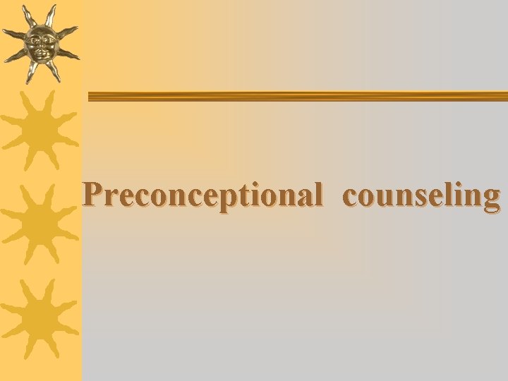 Preconceptional counseling 