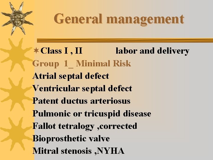 General management ¬Class I , II labor and delivery Group 1_ Minimal Risk Atrial