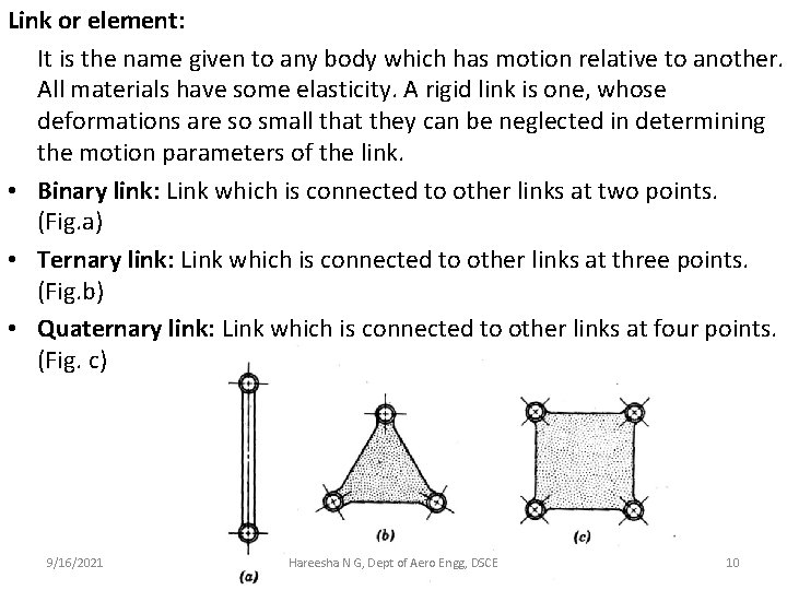 Link or element: It is the name given to any body which has motion