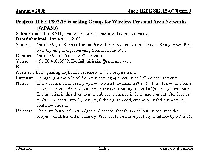 January 2008 doc. : IEEE 802. 15 -07/0 xxxr 0 Project: IEEE P 802.
