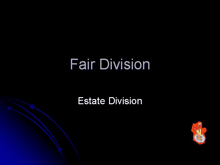 Fair Division Estate Division 