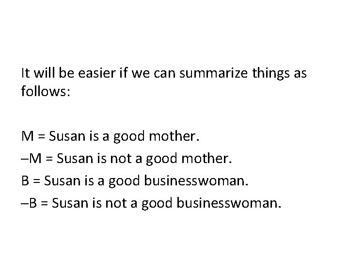 It will be easier if we can summarize things as follows: M = Susan