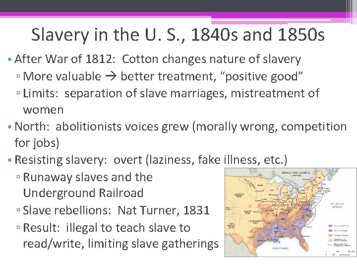 Slavery in the U. S. , 1840 s and 1850 s • After War