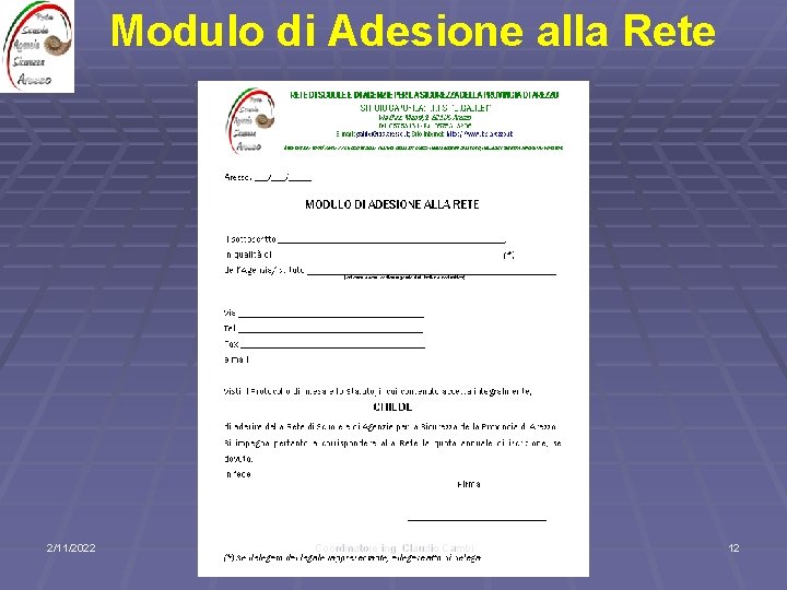 Modulo di Adesione alla Rete 2/11/2022 Coordinatore ing. Claudio Cambi 12 