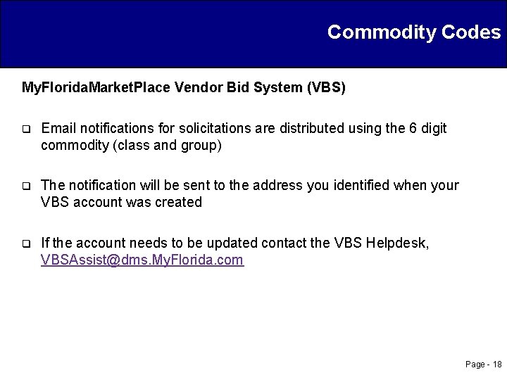 Commodity Codes My. Florida. Market. Place Vendor Bid System (VBS) q Email notifications for