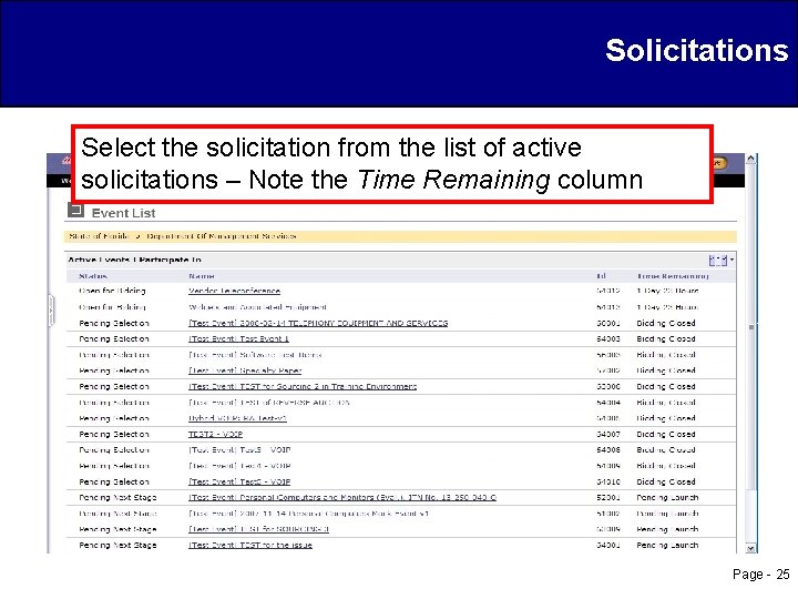 Solicitations Select the solicitation from the list of active solicitations – Note the Time