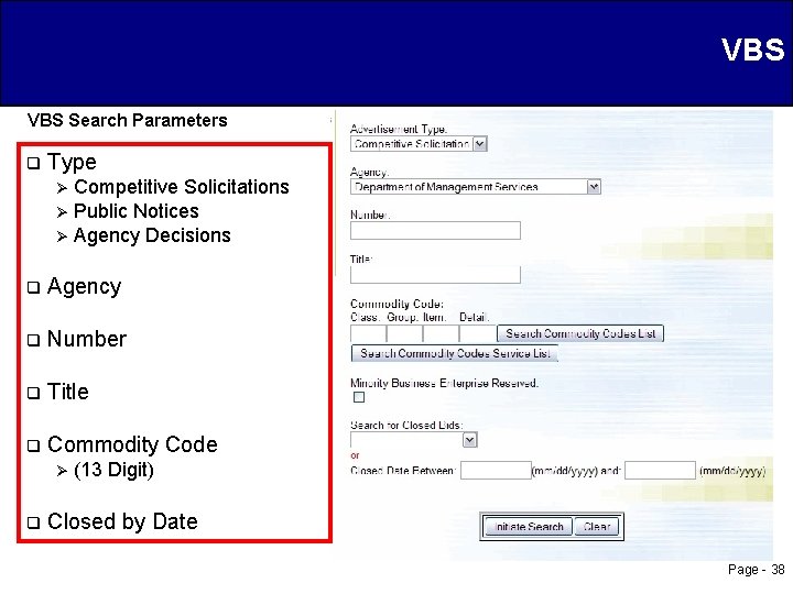 VBS Search Parameters q Type Competitive Solicitations Ø Public Notices Ø Agency Decisions Ø