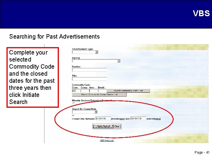 VBS Searching for Past Advertisements Complete your selected Commodity Code and the closed dates