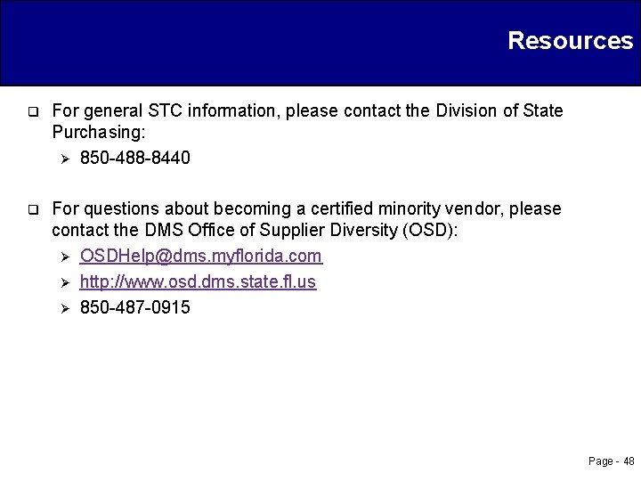 Resources q For general STC information, please contact the Division of State Purchasing: Ø