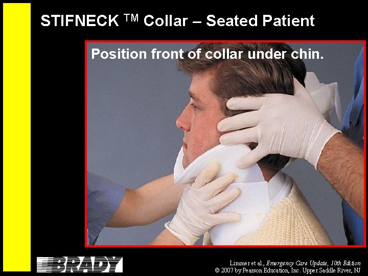 STIFNECK TM Collar – Seated Patient Position front of collar under chin. Limmer et