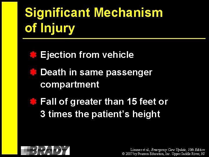 Significant Mechanism of Injury Ejection from vehicle Death in same passenger compartment Fall of