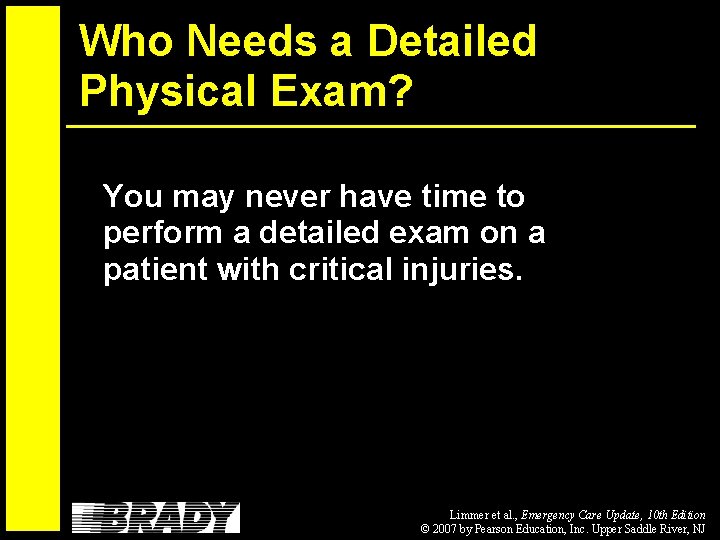 Who Needs a Detailed Physical Exam? You may never have time to perform a