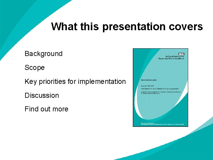 What this presentation covers Background Scope Key priorities for implementation Discussion Find out more