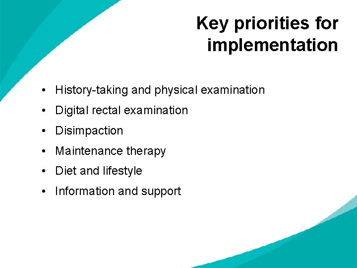 Key priorities for implementation • History-taking and physical examination • Digital rectal examination •