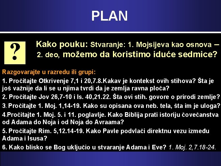 PLAN ? Kako pouku: Stvaranje: 1. Mojsijeva kao osnova – 2. deo, možemo da