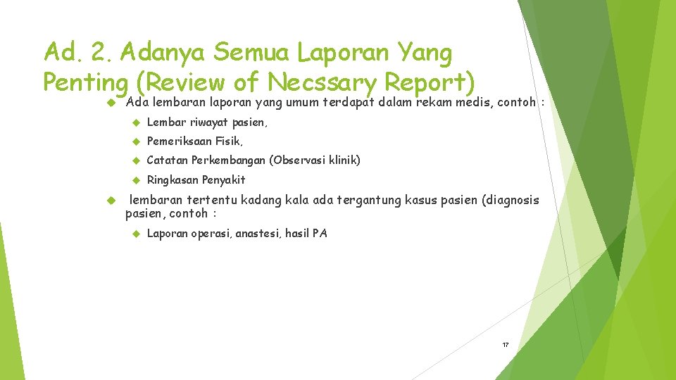 Ad. 2. Adanya Semua Laporan Yang Penting (Review of Necssary Report) Ada lembaran laporan