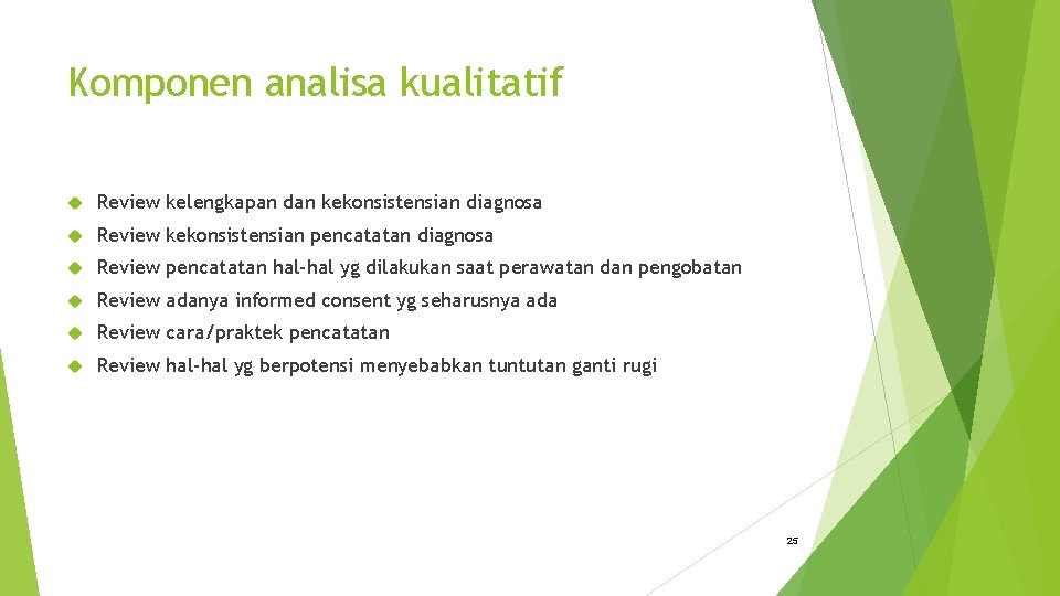 Komponen analisa kualitatif Review kelengkapan dan kekonsistensian diagnosa Review kekonsistensian pencatatan diagnosa Review pencatatan