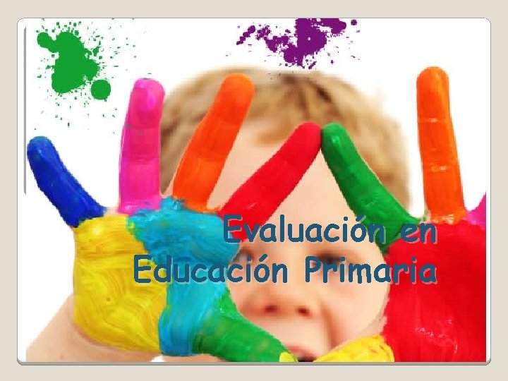 Evaluación en Educación Primaria 