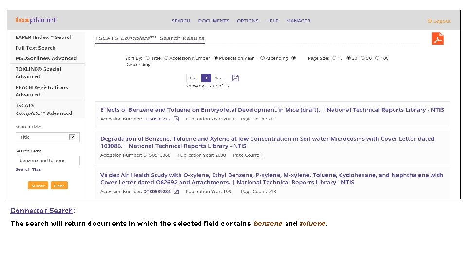 Connector Search: The search will return documents in which the selected field contains benzene