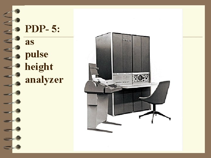 PDP- 5: as pulse height analyzer 