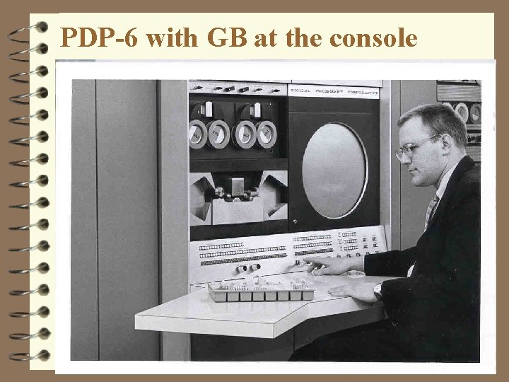 PDP-6 with GB at the console 