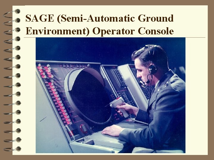 SAGE (Semi-Automatic Ground Environment) Operator Console 