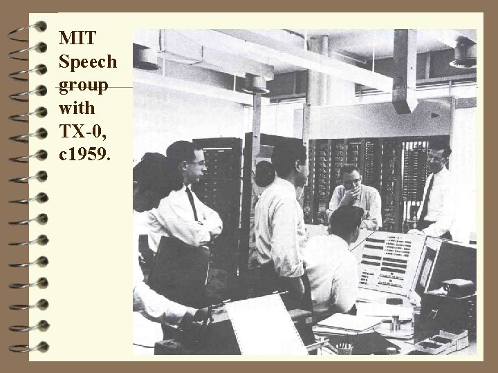 MIT Speech group with TX-0, c 1959. 