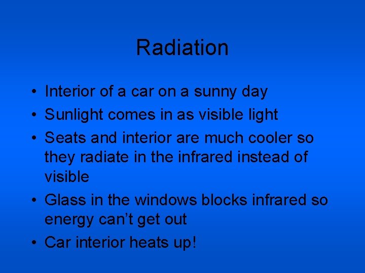 Radiation • Interior of a car on a sunny day • Sunlight comes in
