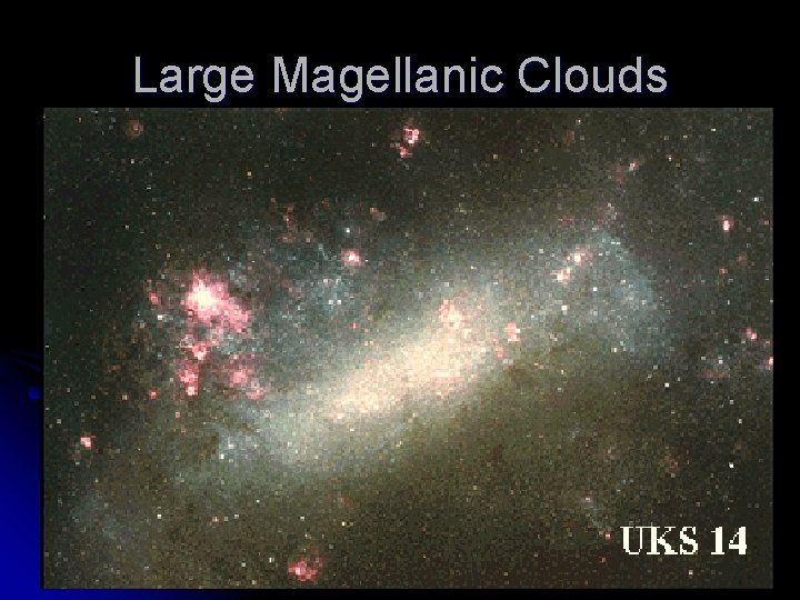 Large Magellanic Clouds 