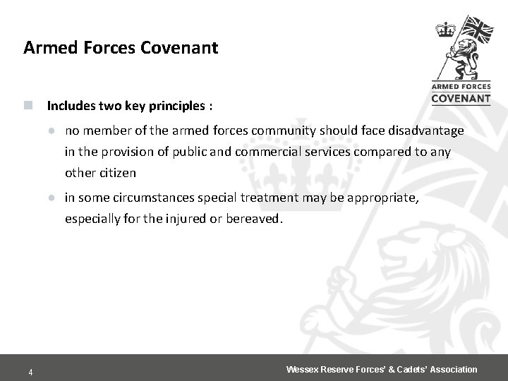 Armed Forces Covenant n Includes two key principles : ● no member of the