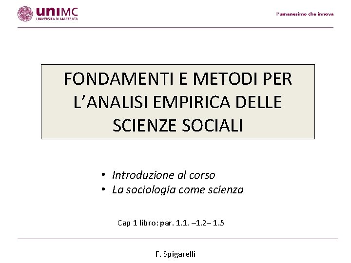 FONDAMENTI E METODI PER L’ANALISI EMPIRICA DELLE SCIENZE SOCIALI • Introduzione al corso •