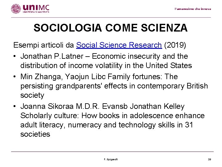 SOCIOLOGIA COME SCIENZA Esempi articoli da Social Science Research (2019) • Jonathan P. Latner